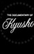 The Documentary of Kyusho: Part 1/3 The Documentary of Kyusho: Part 1/3